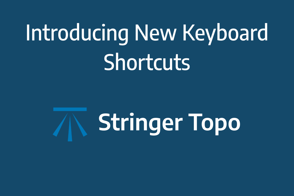 Boost Your Efficiency: Introducing New Keyboard Shortcuts for Stringer Topo