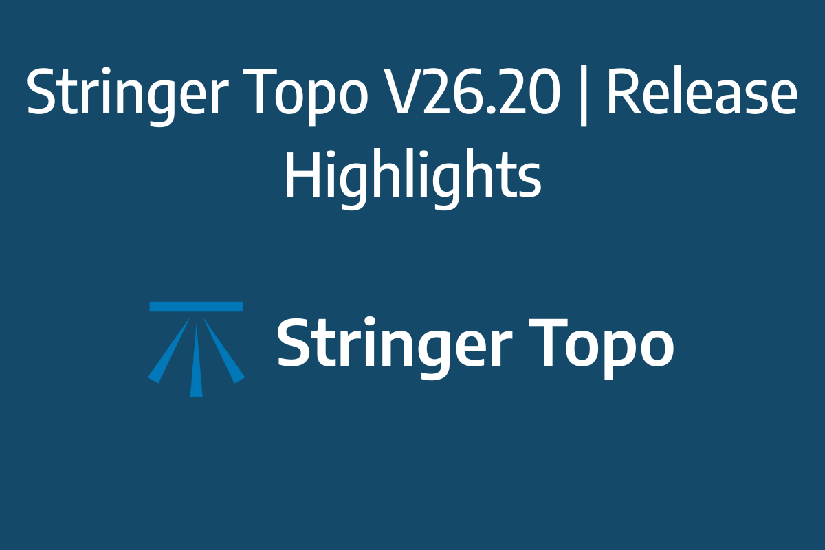 Stringer Topo V26.20 | Release Highlights